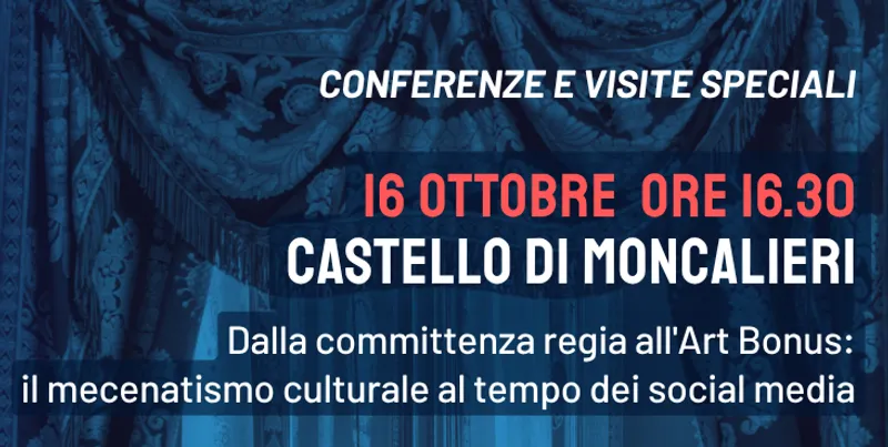 MONCALIERI - Oltre il sipario, pratiche di mecenatismo e storytelling al castello